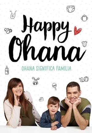 HAPPY OHANA. OHANA SIGNIFICA FAMILIA | 9788417424671 | Galatea Llibres | Llibreria online de Reus, Tarragona | Comprar llibres en català i castellà online