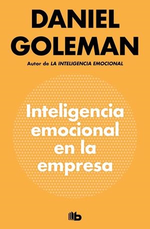 INTELIGENCIA EMOCIONAL EN LA EMPRESA | 9788490709214 | GOLEMAN, DANIEL | Galatea Llibres | Llibreria online de Reus, Tarragona | Comprar llibres en català i castellà online