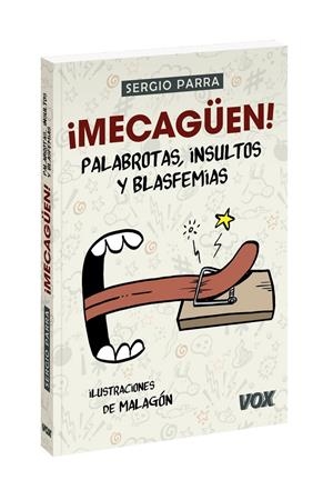MECAGÜEN! PALABROTAS, INSULTOS Y BLASFEMIAS | 9788499743172 | PARRA CASTILLO, SERGIO | Galatea Llibres | Llibreria online de Reus, Tarragona | Comprar llibres en català i castellà online