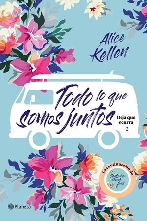 TODO LO QUE SOMOS JUNTOS | 9788408205388 | KELLEN, ALICE | Galatea Llibres | Llibreria online de Reus, Tarragona | Comprar llibres en català i castellà online