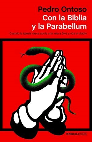 CON LA BIBLIA Y LA PARABELLUM | 9788499428123 | ONTOSO, PEDRO | Galatea Llibres | Llibreria online de Reus, Tarragona | Comprar llibres en català i castellà online
