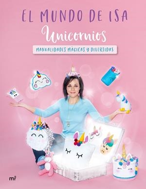 UNICORNIOS. EL MUNDO DE ISA | 9788427045712 | URBINA GALLEGO, ISABEL | Galatea Llibres | Librería online de Reus, Tarragona | Comprar libros en catalán y castellano online