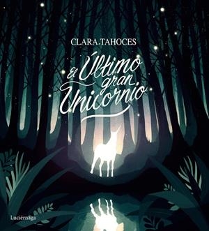 EL ÚLTIMO GRAN UNICORNIO | 9788417371715 | TAHOCES, CLARA | Galatea Llibres | Llibreria online de Reus, Tarragona | Comprar llibres en català i castellà online