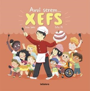 AVUI SEREM XEFS | 9788424664350 | SOLER, LAIA | Galatea Llibres | Llibreria online de Reus, Tarragona | Comprar llibres en català i castellà online