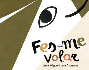 FES-ME VOLAR | 9788424664596 | MIGUEL, LUNA | Galatea Llibres | Llibreria online de Reus, Tarragona | Comprar llibres en català i castellà online