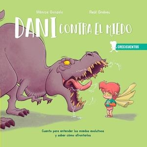 DANI CONTRA EL MIEDO | 9788426726674 | GONZALO, MONICA/GRABAU, RAÚL | Galatea Llibres | Librería online de Reus, Tarragona | Comprar libros en catalán y castellano online