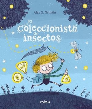 EL COLECCIONISTA DE INSECTOS | 9788417272708 | G. GRIFFITHS, ALEX | Galatea Llibres | Llibreria online de Reus, Tarragona | Comprar llibres en català i castellà online