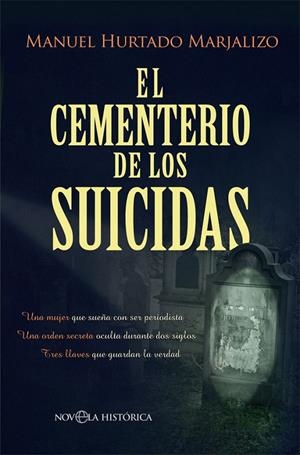 EL CEMENTERIO DE LOS SUICIDAS | 9788491645573 | HURTADO MARJALIZO, MANUEL | Galatea Llibres | Llibreria online de Reus, Tarragona | Comprar llibres en català i castellà online