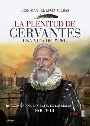 LA PLENITUD DE CERVANTES | 9788441438903 | LUCÍA MEGÍAS, JOSÉ MANUEL | Galatea Llibres | Librería online de Reus, Tarragona | Comprar libros en catalán y castellano online