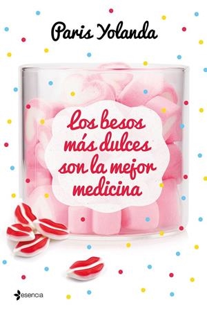 LOS BESOS MÁS DULCES SON LA MEJOR MEDICINA | 9788408208990 | YOLANDA, PARIS | Galatea Llibres | Llibreria online de Reus, Tarragona | Comprar llibres en català i castellà online