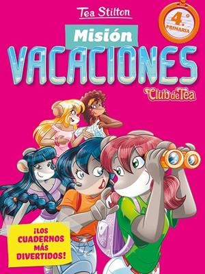 MISIÓN VACACIONES 4 PRIMARIA TEA STILTON | 9788408206576 | Galatea Llibres | Llibreria online de Reus, Tarragona | Comprar llibres en català i castellà online