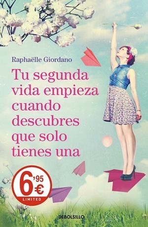 TU SEGUNDA VIDA EMPIEZA CUANDO DESCUBRES QUE SOLO TIENES UNA | 9788466343008 | GIORDANO, RAPHÄELLE | Galatea Llibres | Llibreria online de Reus, Tarragona | Comprar llibres en català i castellà online
