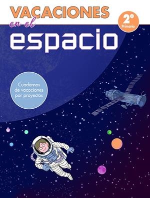 VACACIONES EN EL ESPACIO - 2º DE PRIMARIA | 9788448853051 | Galatea Llibres | Llibreria online de Reus, Tarragona | Comprar llibres en català i castellà online