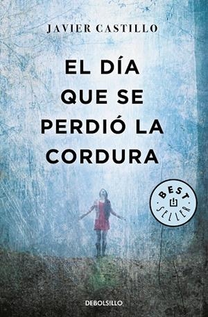 EL DÍA QUE SE PERDIÓ LA CORDURA | 9788466346122 | CASTILLO, JAVIER | Galatea Llibres | Llibreria online de Reus, Tarragona | Comprar llibres en català i castellà online