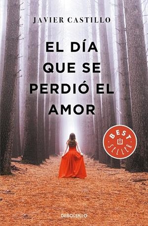 EL DÍA QUE SE PERDIÓ EL AMOR | 9788466347396 | CASTILLO, JAVIER | Galatea Llibres | Llibreria online de Reus, Tarragona | Comprar llibres en català i castellà online