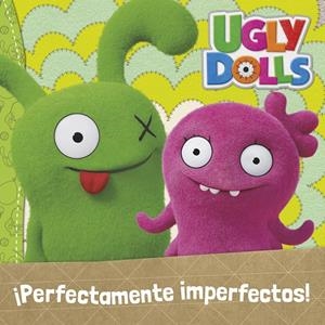 PERFECTAMENTE IMPERFECTOS (COLECCIÓN UGLYDOLLS) | 9788448852306 | Galatea Llibres | Llibreria online de Reus, Tarragona | Comprar llibres en català i castellà online