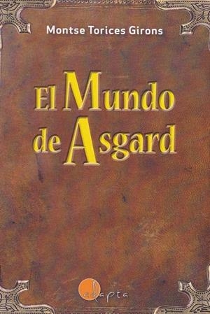 EL MUNDO DE ASGARD | 9788494945137 | TORICES GIRONS, MONTSE | Galatea Llibres | Librería online de Reus, Tarragona | Comprar libros en catalán y castellano online