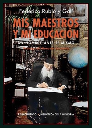 MIS MAESTROS Y MI EDUCACIÓN | 9788417550783 | RUBIO Y GALÍ, FEDERICO | Galatea Llibres | Llibreria online de Reus, Tarragona | Comprar llibres en català i castellà online