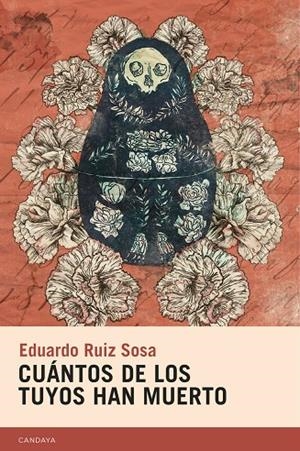 CUÁNTOS DE LOS TUYOS HAN MUERTO | 9788415934639 | RUIZ SOSA, EDUARDO | Galatea Llibres | Librería online de Reus, Tarragona | Comprar libros en catalán y castellano online