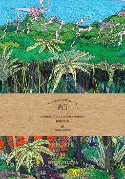 TRÓPICOS. CUADERNO DE LA ULTIMA FRONTERA | 9788417800185 | Galatea Llibres | Librería online de Reus, Tarragona | Comprar libros en catalán y castellano online