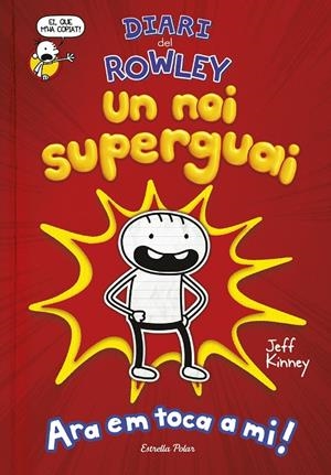 DIARI DEL ROWLEY. UN NOI SUPERGUAI | 9788491378105 | KINNEY, JEFF | Galatea Llibres | Llibreria online de Reus, Tarragona | Comprar llibres en català i castellà online