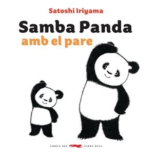 SAMBA PANDA AMB EL PARE | 9788494773372 | IRIYAMA, SATOSHI | Galatea Llibres | Librería online de Reus, Tarragona | Comprar libros en catalán y castellano online