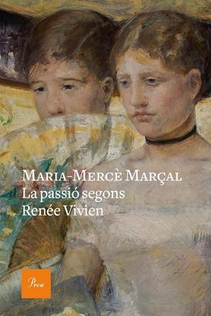 LA PASSIÓ SEGONS RENÉE VIVIEN | 9788475887647 | MARÇAL, MARIA-MERCÈ | Galatea Llibres | Llibreria online de Reus, Tarragona | Comprar llibres en català i castellà online
