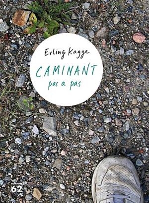 CAMINANT PAS A PAS | 9788429777697 | KAGGE, ERLING | Galatea Llibres | Llibreria online de Reus, Tarragona | Comprar llibres en català i castellà online