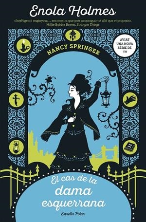 EL CAS DE LA DAMA ESQUERRANA. ENOLA HOLMES 2 | 9788491378075 | SPRINGER, NANCY | Galatea Llibres | Librería online de Reus, Tarragona | Comprar libros en catalán y castellano online