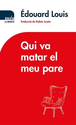 QUI VA MATAR EL MEU PARE | 9788417353131 | LOUIS, ÉDOUARD | Galatea Llibres | Llibreria online de Reus, Tarragona | Comprar llibres en català i castellà online