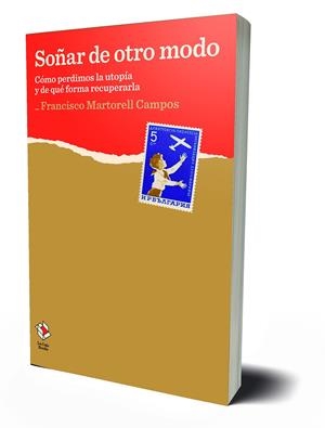SOÑAR DE OTRO MODO | 9788417496227 | MARTORELL CAMPOS, FRANCISCO | Galatea Llibres | Llibreria online de Reus, Tarragona | Comprar llibres en català i castellà online