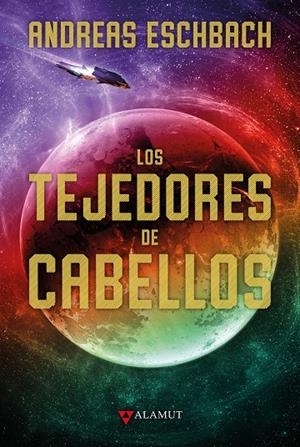 LOS TEJEDORES DE CABELLOS | 9788498891225 | ESCHBACH, ANDREAS | Galatea Llibres | Librería online de Reus, Tarragona | Comprar libros en catalán y castellano online