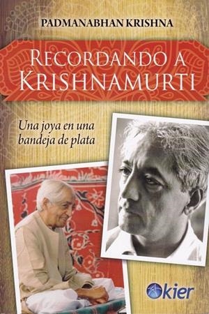 RECORDANDO A KRISHNAMURTI | 9788417581596 | KRISHNA, PADMANABHAN | Galatea Llibres | Librería online de Reus, Tarragona | Comprar libros en catalán y castellano online
