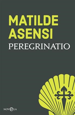 PEREGRINATIO | 9788491645245 | ASENSI, MATILDE | Galatea Llibres | Librería online de Reus, Tarragona | Comprar libros en catalán y castellano online