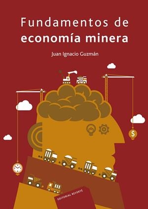 FUNDAMENTOS DE ECONOMÍA MINERA | 9788429128086 | GUZMAN, IGNACIO | Galatea Llibres | Librería online de Reus, Tarragona | Comprar libros en catalán y castellano online
