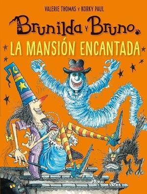 BRUNILDA Y BRUNO. LA MANSIÓN ENCANTADA | 9788417757106 | THOMAS, VALERIE/KORKY, PAUL | Galatea Llibres | Llibreria online de Reus, Tarragona | Comprar llibres en català i castellà online