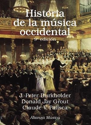 HISTORIA DE LA MÚSICA OCCIDENTAL | 9788491815549 | BURKHOLDER, J. PETER/GROUT, DONALD JAY/PALISCA, CLAUDE V. | Galatea Llibres | Librería online de Reus, Tarragona | Comprar libros en catalán y castellano online