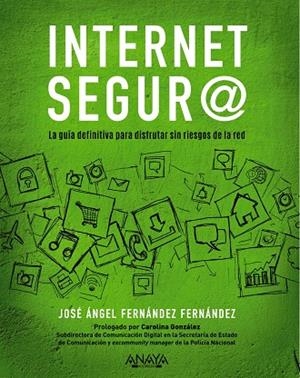 INTERNET SEGUR@ | 9788441541320 | FERNÁNDEZ FERNÁNDEZ, JOSÉ ÁNGEL | Galatea Llibres | Llibreria online de Reus, Tarragona | Comprar llibres en català i castellà online