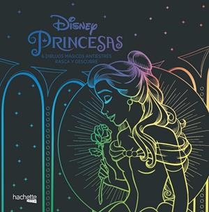 PRINCESAS DISNEY. 6 DIBUJOS MÁGICOS RASCA Y DESCUBRE | 9788417586102 | Galatea Llibres | Llibreria online de Reus, Tarragona | Comprar llibres en català i castellà online