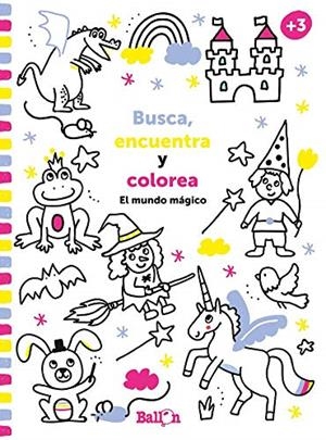 BUSCA, ENCUENTRA Y COLOREA EL MUNDO MÁGICO  | 9789403211619 | VV. AA. | Galatea Llibres | Librería online de Reus, Tarragona | Comprar libros en catalán y castellano online