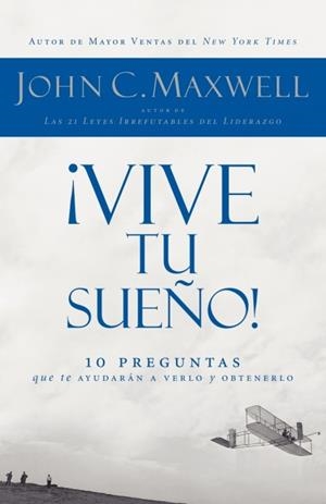VIVE TU SUEÑO! | 9781602551824 | MAXWELL, JOHN C. | Galatea Llibres | Librería online de Reus, Tarragona | Comprar libros en catalán y castellano online