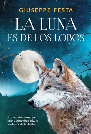 LA LUNA ES DE LOS LOBOS | 9788417128449 | FESTA, GIUSEPPE | Galatea Llibres | Llibreria online de Reus, Tarragona | Comprar llibres en català i castellà online