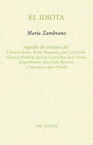 EL IDIOTA | 9788417830144 | ZAMBRANO, MARÍA | Galatea Llibres | Llibreria online de Reus, Tarragona | Comprar llibres en català i castellà online