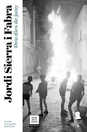 DEU DIES DE JUNY (INSPECTOR MASCARELL 9) | 9788417444648 | SIERRA I FABRA, JORDI | Galatea Llibres | Librería online de Reus, Tarragona | Comprar libros en catalán y castellano online