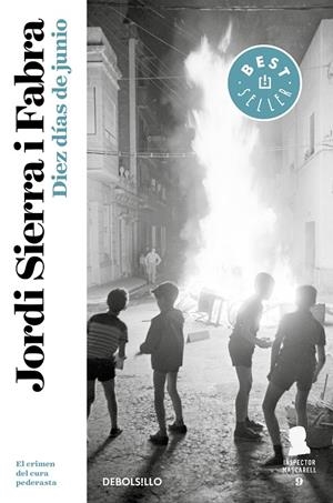 DIEZ DÍAS DE JUNIO (INSPECTOR MASCARELL 9) | 9788466347181 | SIERRA I FABRA, JORDI | Galatea Llibres | Llibreria online de Reus, Tarragona | Comprar llibres en català i castellà online