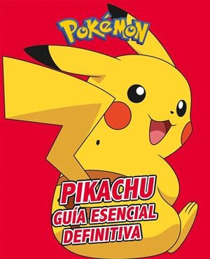 PIKACHU. GUÍA ESENCIAL DEFINITIVA | 9788417773410 | Galatea Llibres | Llibreria online de Reus, Tarragona | Comprar llibres en català i castellà online
