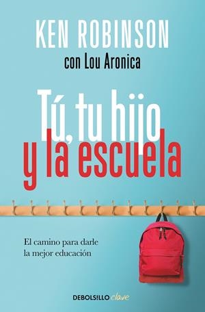 TÚ, TU HIJO Y LA ESCUELA | 9788466347303 | ROBINSON, SIR KEN | Galatea Llibres | Llibreria online de Reus, Tarragona | Comprar llibres en català i castellà online