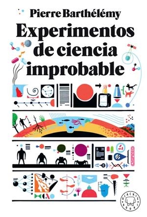 EXPERIMENTOS DE CIENCIA IMPROBABLE | 9788417552206 | BARTHÉLÉMY, PIERRE | Galatea Llibres | Llibreria online de Reus, Tarragona | Comprar llibres en català i castellà online