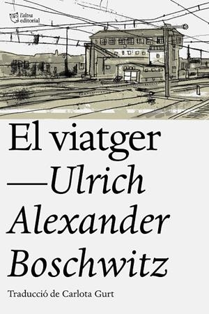 EL VIATGER | 9788494911095 | BOSCWITZ, ULRICH ALEXANDER | Galatea Llibres | Llibreria online de Reus, Tarragona | Comprar llibres en català i castellà online