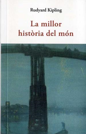 LA MILLOR HISTÒRIA DEL MÓN | 9788497160643 | KIPLING, RUDYARD | Galatea Llibres | Llibreria online de Reus, Tarragona | Comprar llibres en català i castellà online